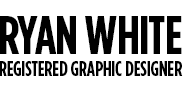 Ryan White, Registered Graphic Designer